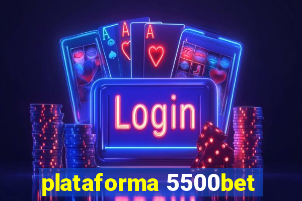 plataforma 5500bet